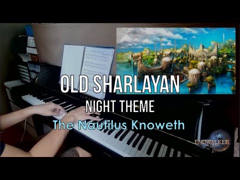Nautilus Knowleth | Old Sharlayan Night Theme: FFXIV Endwalker Piano + Sheet Music