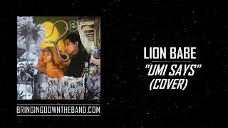 Lion Babe - &quot;Umi Says (Cover)&quot; (Audio | 2020)