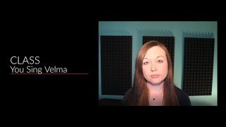 Sing with Me as Velma: Class from Chicago