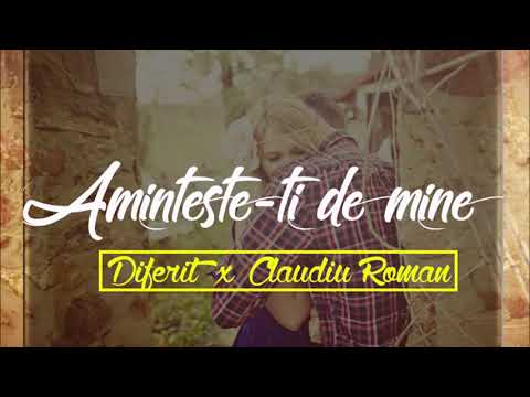 Diferit - Aminteste-ti de mine ft Claudiu Roman [HD]