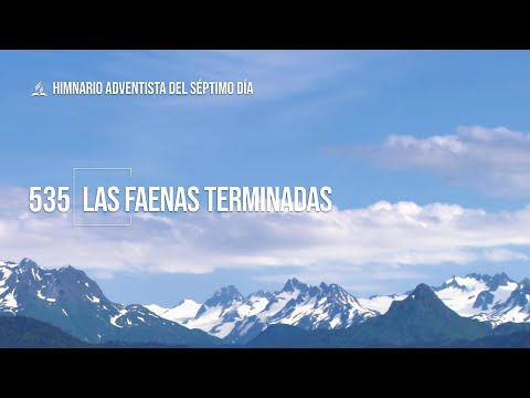 Himno 535 - Las faenas terminadas - Himnario 4K