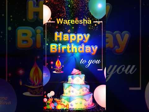 Wareesha Happy Birthday to you | Wareesha Birthday Status | Wareesha Birthday Best wishes #shorts