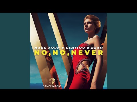 No, No, Never (Extended Mix)