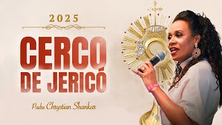 SANTA MISSA | 3ºDIA CERCO JERICÓ [15/01/2025] - PADRE CHRYSTIAN SHANKAR