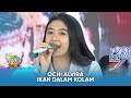 IKAN DALAM KOLAM OCHI ALVIRA Ft SMAR ENTERTAINMENT