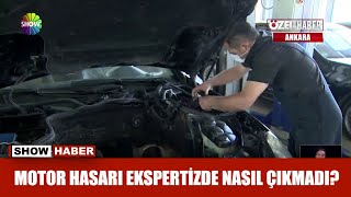 Motor hasarı ekspertizde nasıl çıkmadı?