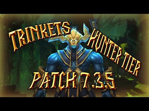 7.3.5 RANGE/MELEE TRINKETS & HUNTER TIER│7.3.5 PTR│World of Warcraft Legion