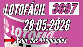 Lotofácil de hoje 28/05, resultado Lotofácil 3697