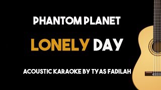 Phantom Planet - Lonely Day (Acoustic Guitar Karaoke Backing Track with Lyrics)