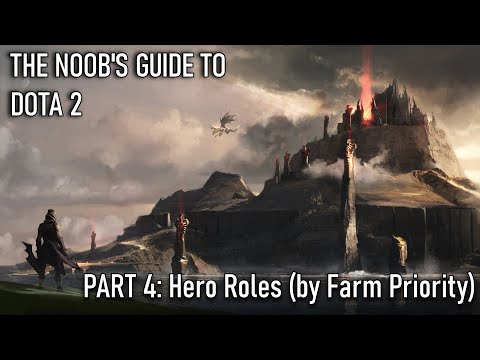 The Noob's Guide to DOTA 2: Part 4 - Hero Roles