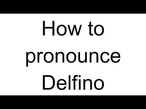 How to Pronounce Delfino (Italian)