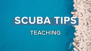 Teaching | Top Tips | @simplyscuba