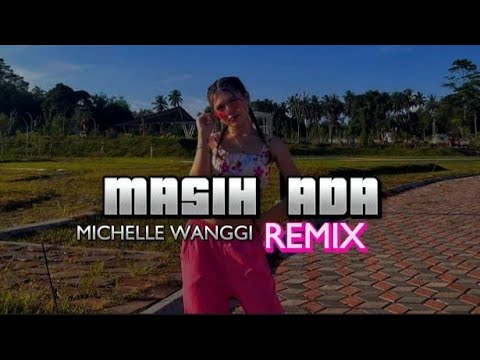 MASIH_ADA_-_MICHELLE_WANGGI - REMIX_2023