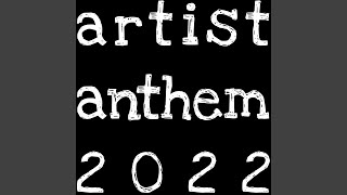 Artist Anthem 2022 Music Video