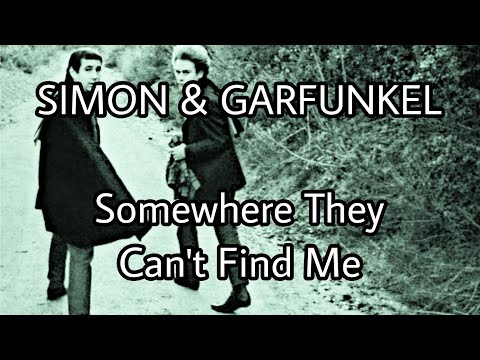 SIMON & GARFUNKEL - Somewhere They Can't Find Me (Lyric Video)