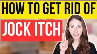How To Get Rid Of Jock Itch FAST | Dermatologist Tips