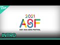 INTRO [2021 ASIA SONG FESTIVAL]