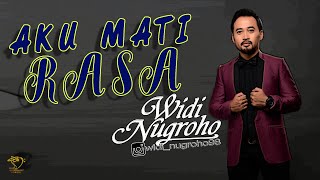 Widi Nugroho - Aku Mati Rasa (Official Lyric Video)