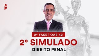 2ª Fase - OAB 42 | 2º Simulado de Direito Penal - Correção
