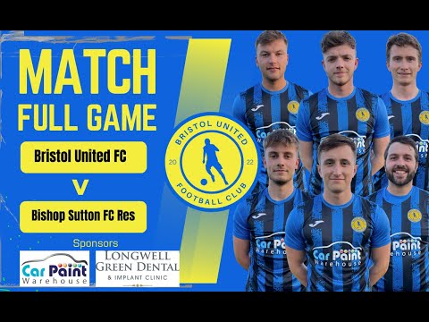 Bristol United FC 0 v 6 Bishop Sutton FC Res - Full Match