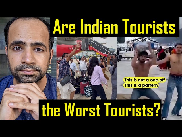 Why are INDIAN TOURISTS Damaging India's Reputation Abroad?