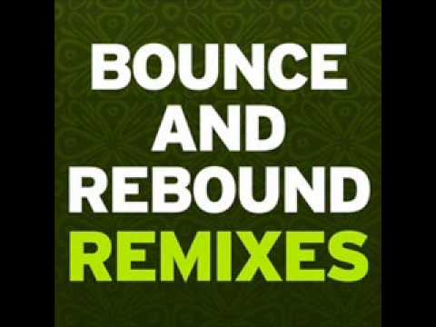 BOUNCE & REBOUND ( beat assassins remix)