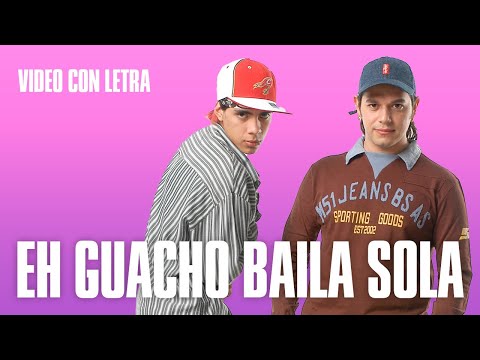 Eh! Guacho Baila sola | Con letra!