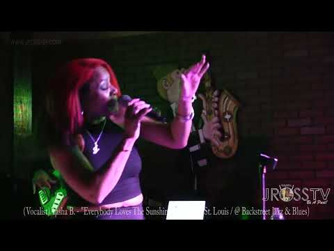 James Ross @  (Vocalist) Tasha B - "Everybody Loves The Sunshine" -www.Jross-tv.com (St. Louis)