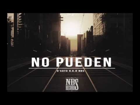 D'Soto Aka Nbs - No Pueden (Nbs Records & Lbm Beats Prod.)