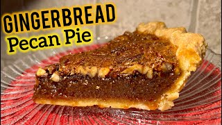 Gingerbread Pecan Pie! BEST PIE RECIPE For The Holidays #pecanpie