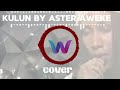 New Ethiopian  cover music 2026 Aster aweke (kulun) ኣስቴር አወቀ ኩሉን 