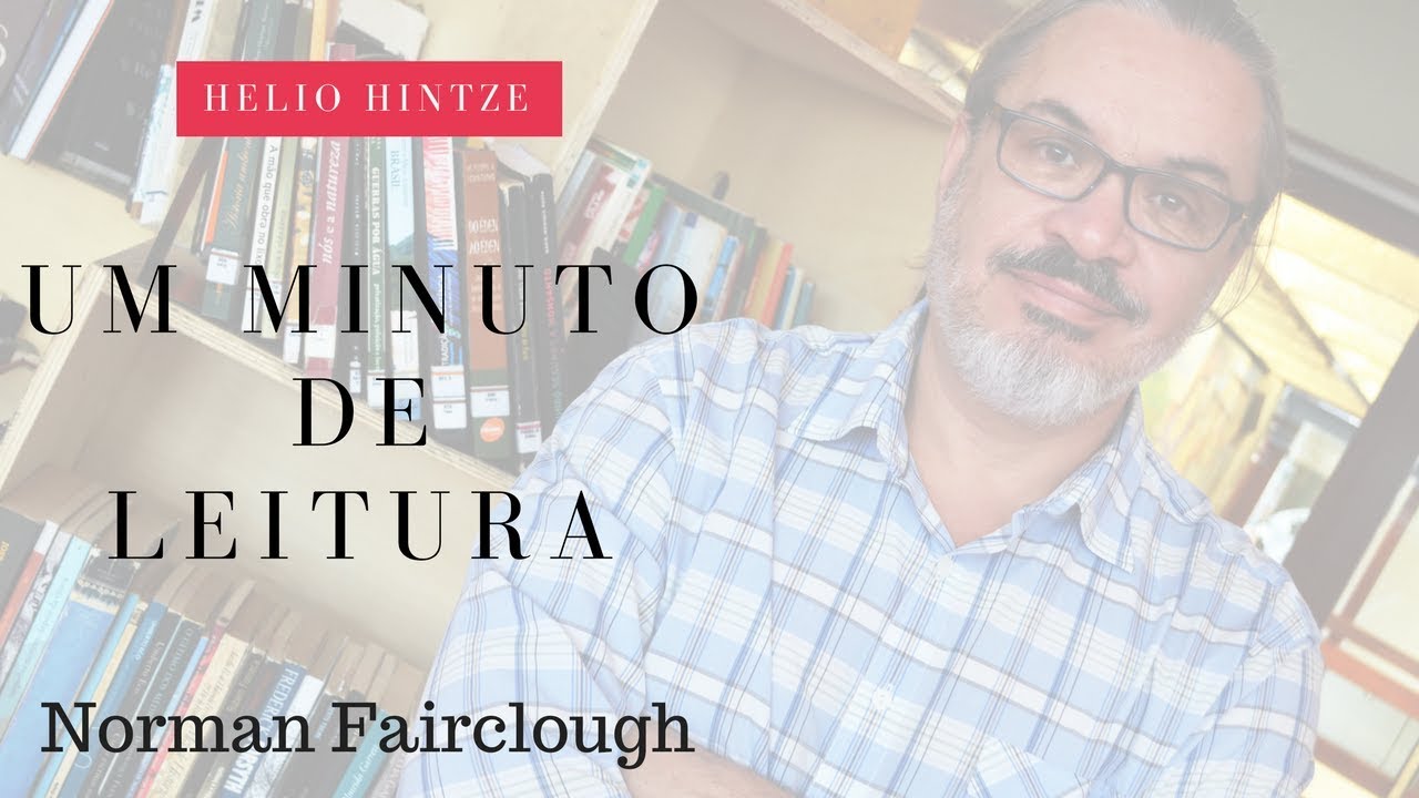 um minuto de leitura   Norman Fairclough
