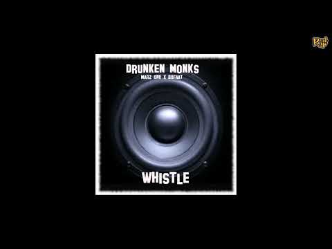 Drunken Monks (Marz One x BoFaat) - Whistle