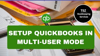 How to Setup QuickBooks Desktop in Multi User Mode(Easiest Way)