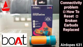 Boat Airdopes 631 Connectivity Problem | Fix It Fast And Easy | How To Replace Earbuds If Broken