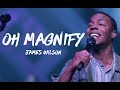 Oh Magnify