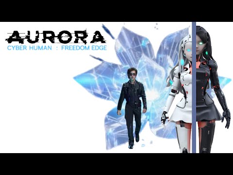 AURORA - CYBERHUMAN: Freedom's Edge