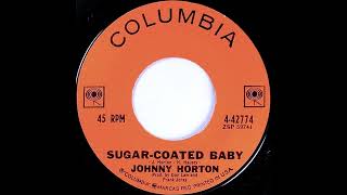 Johnny Horton - Sugar-Coated Baby - 1956