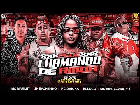 SHEVCHENKO E ELLOCO, MC MARLEY, BIEL XCAMOSO FEAT. MC DRICKA - PEDE CHAMANDO DE AMOR