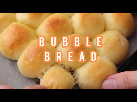 BUBBLE BREAD