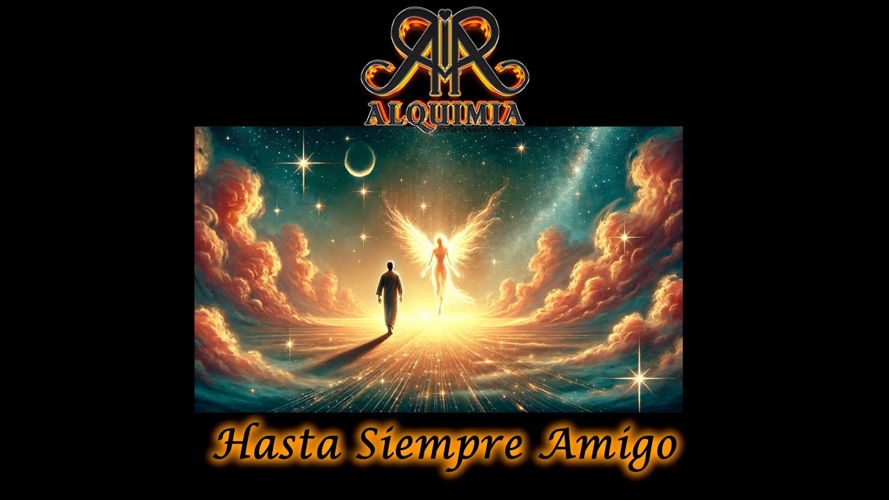06 Hasta Siempre Amigo