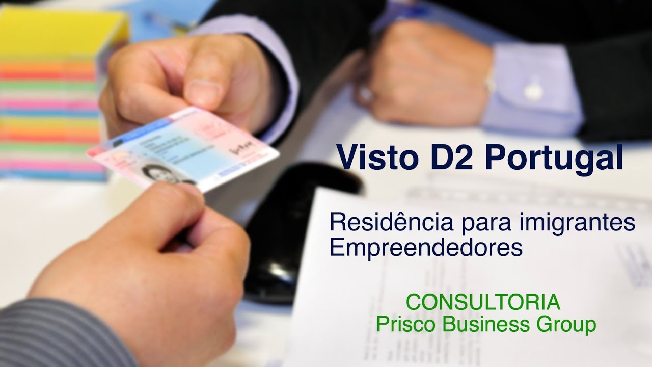 Visto do Empreendedor D2 Portugal - Residência para imigrantes Empreendedores