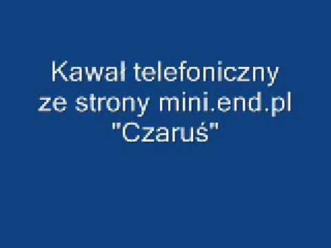 Kawały telefoniczne  - Czaruś - kawalytelefoniczne.pl