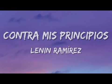 Lenin Ramírez - Contra Mis Principios (letra)♬