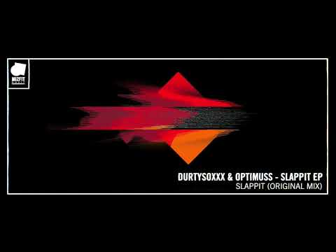 Durtysoxxx & Optimuss - Slappit - Misfit Music