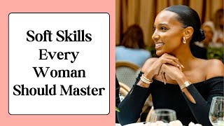 7 Soft Skills Every Lady Needs | Shine in Every Aspect of Your Life 🌟