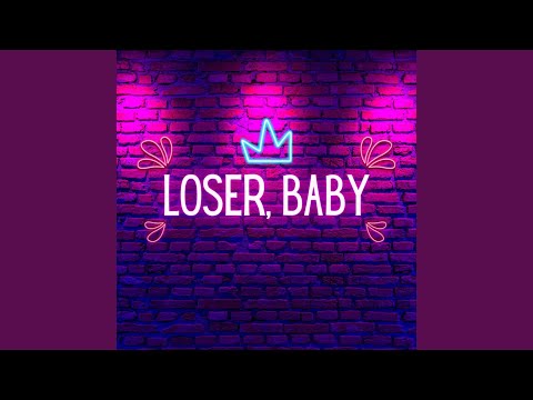 Loser, Baby (feat. Chloe Breez)