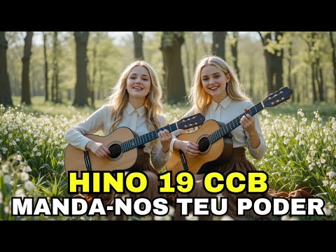 Hino CCB 19 - Manda nos Teu Poder