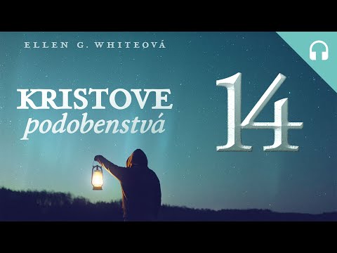 Či sa Boh nezastane svojich vyvolených? (14/29) • Ellen G. Whiteová • Kristove podobenstvá