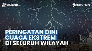 Peringatan Dini Cuaca Ekstrem Minggu 12 Maret 2023: Jakarta Cerah, Jambi Hujan Seharian